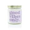 9oz 'Good Vibes Only' Soy Candle on white background. 